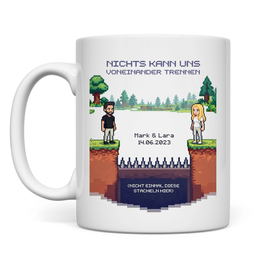 Nichts Kann Uns Trennen - Personalisierte Tasse